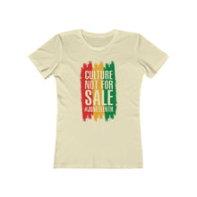 Load image into Gallery viewer, Culture Not for Sale Women&#39;s Boyfriend Tee