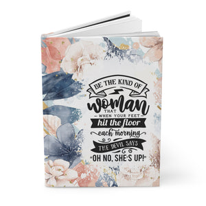 "Be The Kind of Woman..." Hardcover Journal Matte