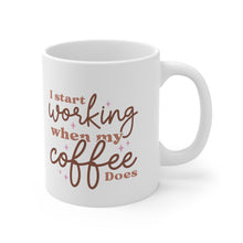 Load image into Gallery viewer, Funny Coffee Mug