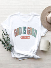 Load image into Gallery viewer, GOD IS GOOD ALL THE TIME Round Neck T-Shirt
