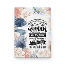 Load image into Gallery viewer, &quot;Be The Kind of Woman...&quot; Hardcover Journal Matte