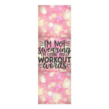 Load image into Gallery viewer, Pink &quot;I&#39;m Not Swearing&quot;  Foam Yoga Mat
