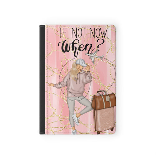 If Not Now When?  Passport Cover