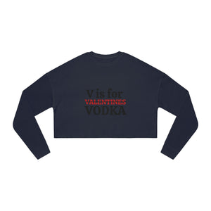 "V is for Vodka " Women's Cropped Sweatshirt